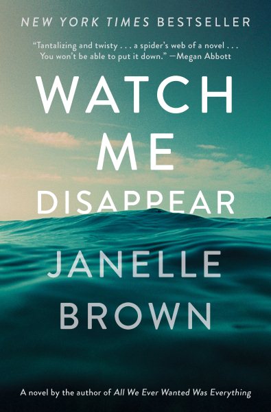 Watch Me Disappear: A Novel cover