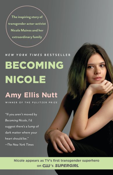Becoming Nicole: The inspiring story of transgender actor-activist Nicole Maines and her extraordinary family cover