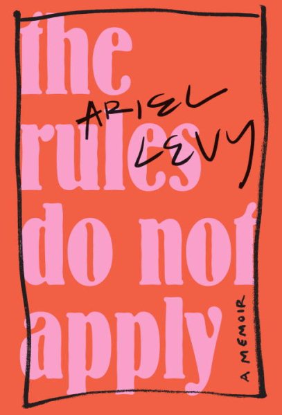 The Rules Do Not Apply: A Memoir cover