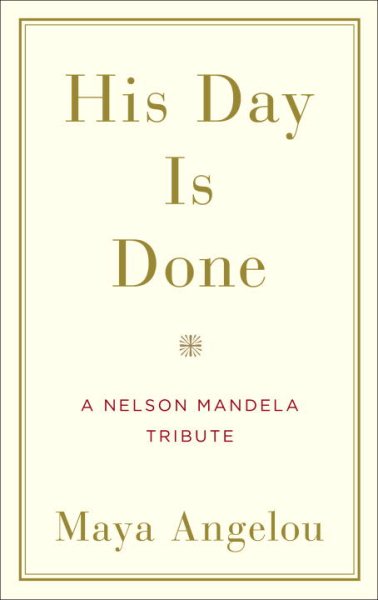 His Day Is Done: A Nelson Mandela Tribute cover