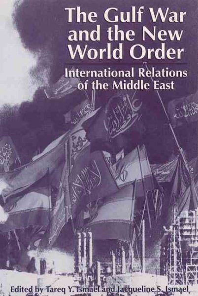 The Gulf War and the New World Order: International Relations of the Middle East cover