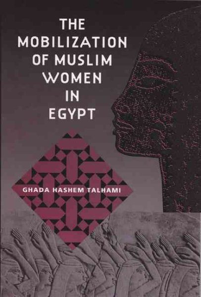 The Mobilization of Muslim Women in Egypt cover