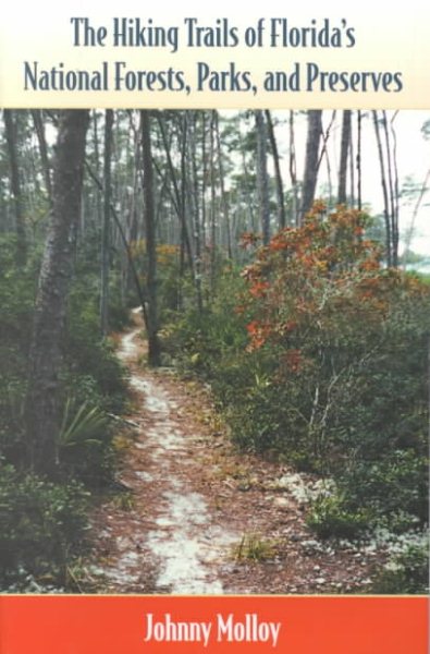 The Hiking Trails of Florida's National Forests, Parks, and Preserves cover