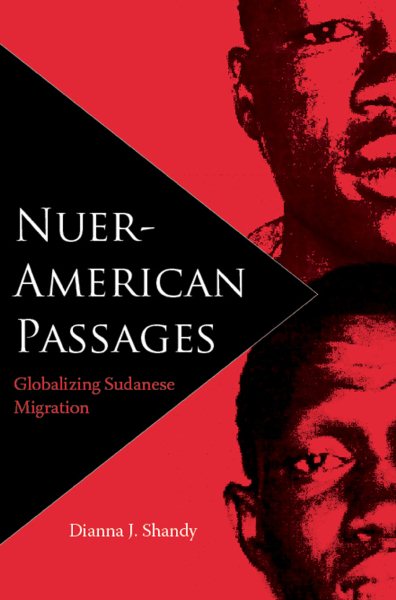 Nuer-American Passages: Globalizing Sudanese Migration (New World Diasporas) cover
