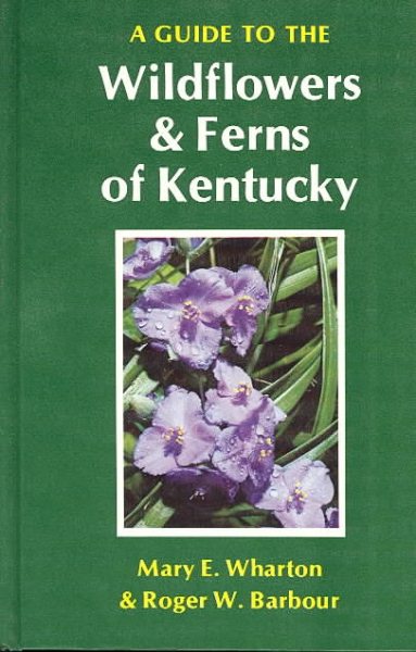 A Guide to the Wildflowers and Ferns of Kentucky cover