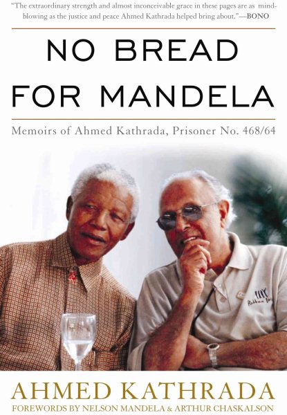 No Bread for Mandela: Memoirs of Ahmed Kathrada, Prisoner No. 468/64 cover