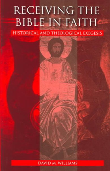 Receiving the Bible in Faith: Historical and Theological Exegesis cover