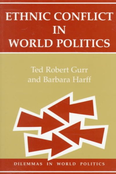 Ethnic Conflict In World Politics (Dilemmas in World Politics) cover
