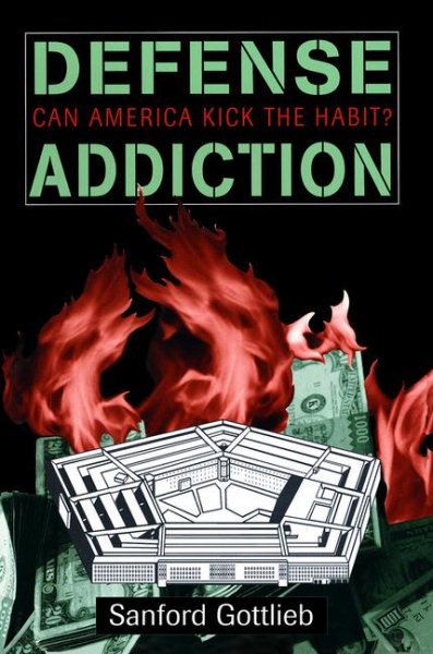 Defense Addiction: Can America Kick The Habit? cover