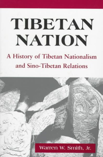 Tibetan Nation: A History Of Tibetan Nationalism And Sino-tibetan Relations cover