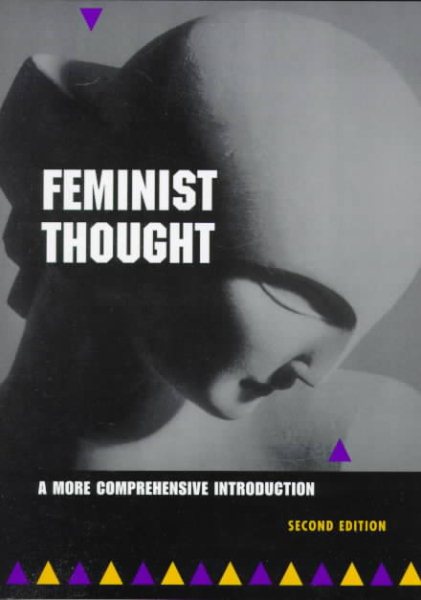 Feminist Thought: A More Comprehensive Introduction