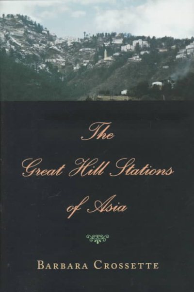 The Great Hill Stations Of Asia