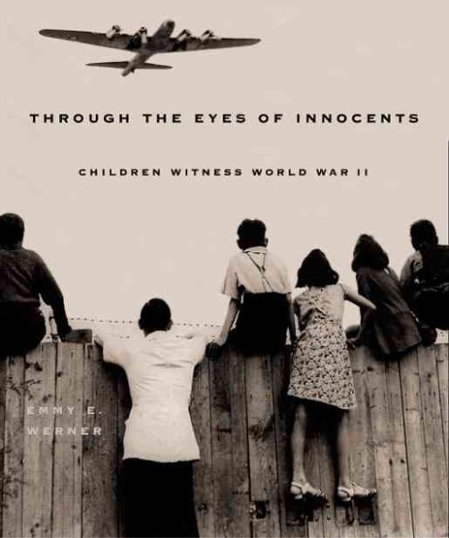 Through The Eyes Of Innocents: Children Witness World War Ii cover