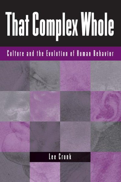 That Complex Whole: Culture And The Evolution Of Human Behavior cover