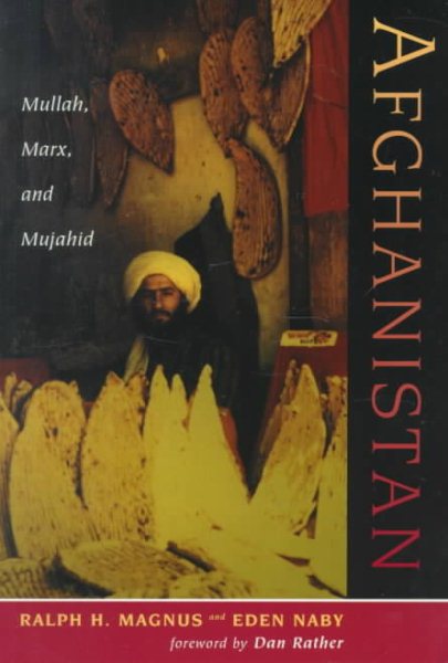Afghanistan : Mullah, Marx and Mujahid (Nations of the Modern World. Middle East) cover