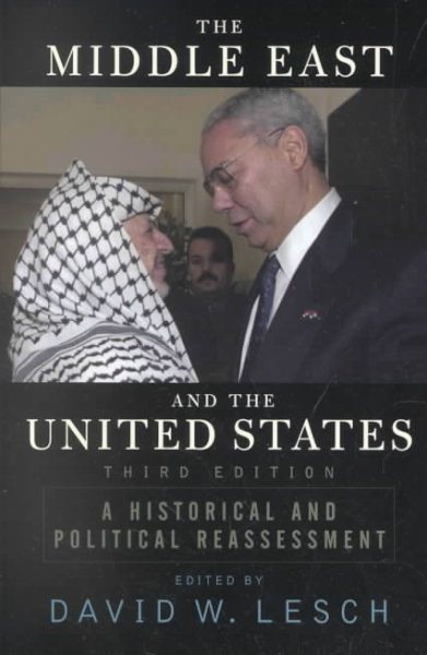 The Middle East and the United States: A Historical and Political Reassessment cover
