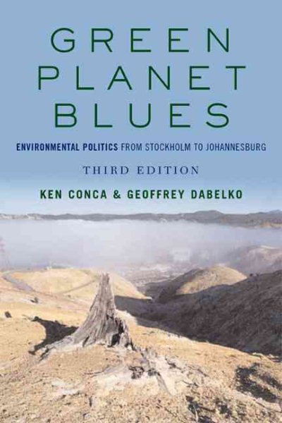 Green Planet Blues: Environmental Politics from Stockholm to Johannesburg cover
