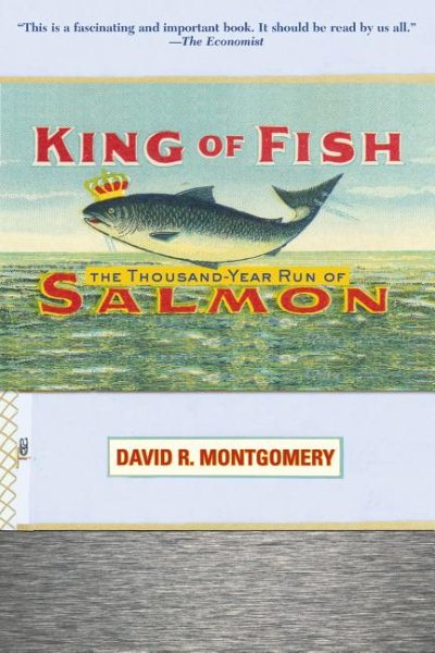 King of Fish: The Thousand-Year Run of Salmon cover