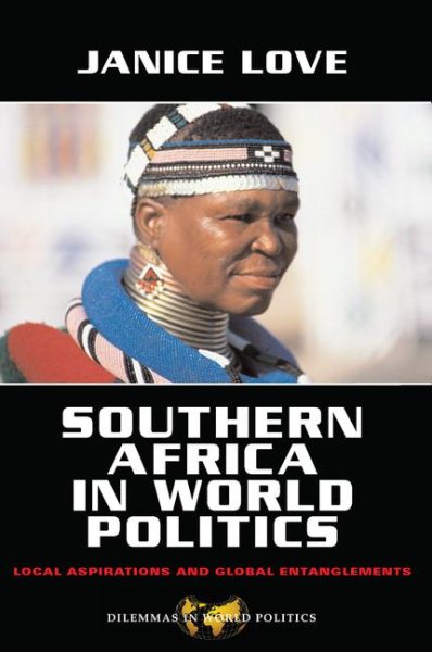 Southern Africa in World Politics: Local Aspirations and Global Entanglements (Dilemmas in World Politics) cover