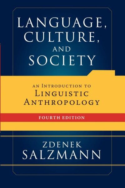 Language, Culture, and Society: An Introduction to Linguistic Anthropology cover