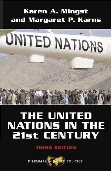 The United Nations in the 21st Century (Dilemmas in World Politics)