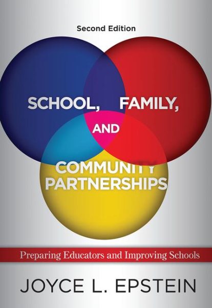 School, Family, and Community Partnerships: Preparing Educators and Improving Schools cover