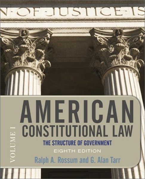 American Constitutional Law, Eighth Edition, Volume 1: The Structure of Government