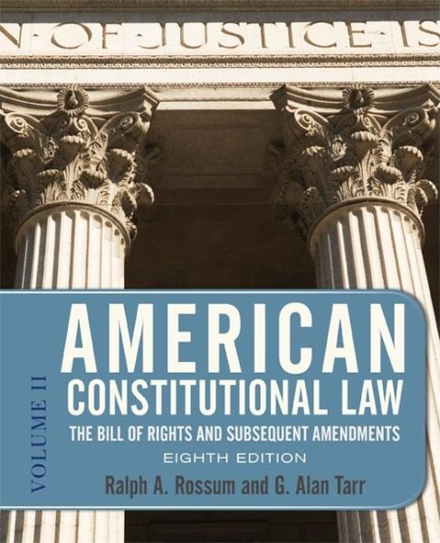 American Constitutional Law, Eighth Edition, Volume 2: The Bill of Rights and Subsequent Amendments (American Constitutional Law: The Bill of Rights & Subsequent Amendments (V2)) cover
