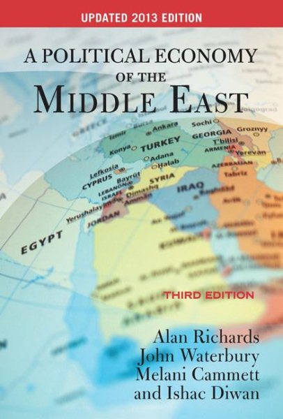 A Political Economy of the Middle East: Third Edition, UPDATED 2013 EDITION