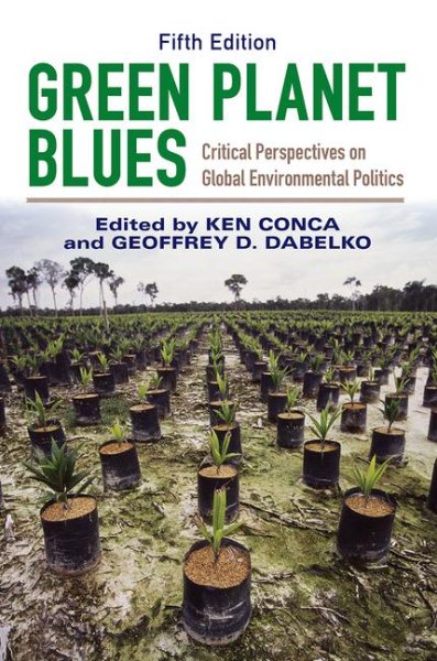 Green Planet Blues: Critical Perspectives on Global Environmental Politics cover
