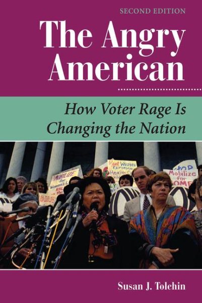 The Angry American: How Voter Rage Is Changing the Nation (Dilemmas in American Politics) cover