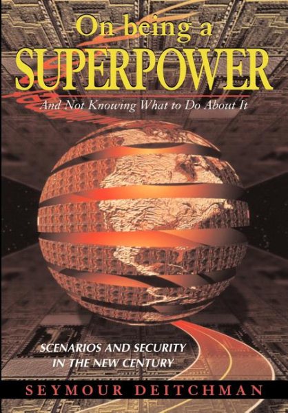 On Being A Superpower: And Not Knowing What To Do About It cover