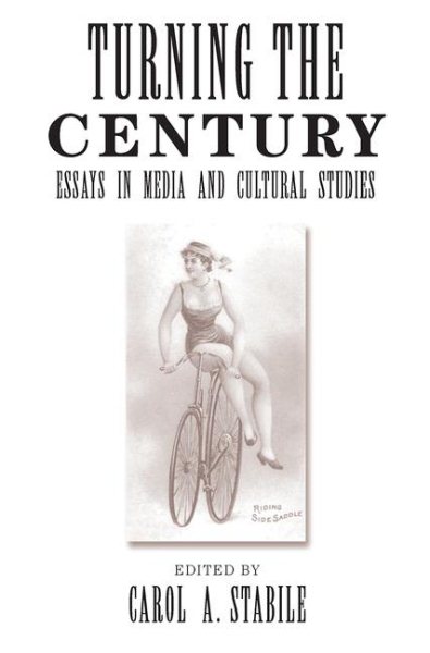 Turning the Century: Essays in Media and Cultural Studies (Cultural Studies.) cover