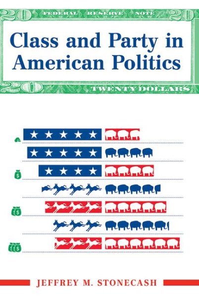Class And Party In American Politics (Transforming American Politics) cover