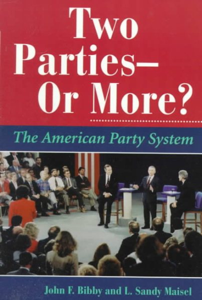 Two Parties--or More?: The American Party System (Dilemmas in American Politics) cover