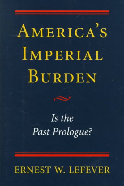 America's Imperial Burden: Is The Past Prologue? cover