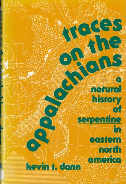 Traces on the Appalachians: A Natural History of Serpentine in Eastern North America cover
