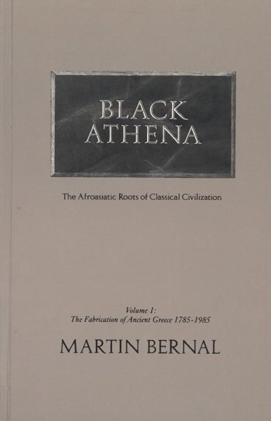 Black Athena: The Afroasiatic Roots of Classical Civilization (Volume 2: The Archaeological and Documentary Evidence) cover