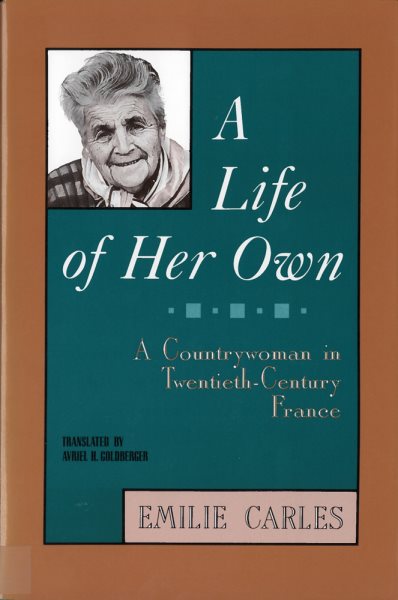 A Life of Her Own: A Countrywoman in Twentieth-Century France cover