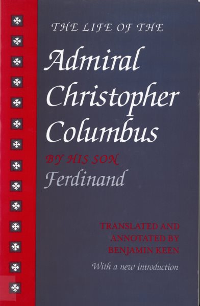 The Life of the Admiral Christopher Columbus: by his son Ferdinand cover