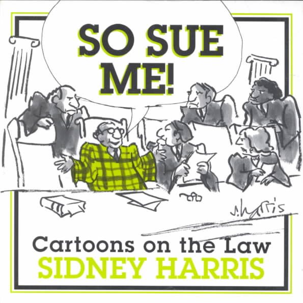 So Sue Me!: So Sue Me! Cartoons on the Law cover
