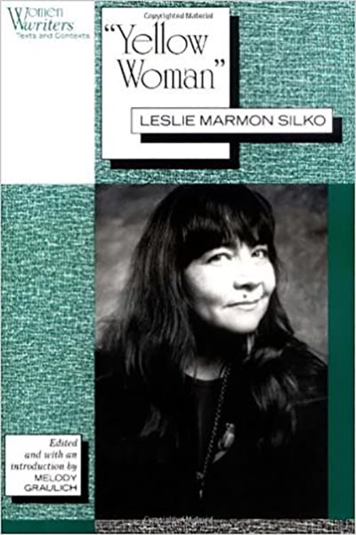 'Yellow Woman': Leslie Marmon Silko (Women Writers: Texts and Contexts) cover
