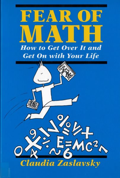 Fear Of Math: How to Get Over It and Get on With Your Life! cover