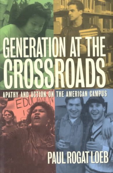 Generation at the Crossroads: Apathy and Action on the American Campus cover