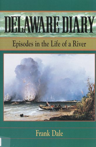 Delaware Diary: Episodes in the Life of a River cover