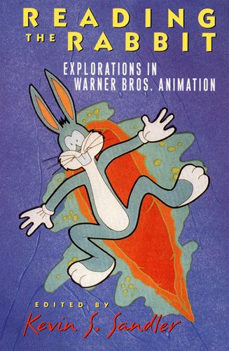 Reading the Rabbit: Explorations in Warner Bros. Animation cover