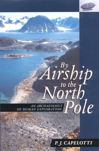 By Airship to the North Pole: An Archaeology of Human Exploration