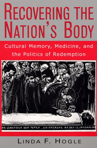 Recovering the Nation's Body: Cultural Memory, Medicine, and the Politics of Redemption cover