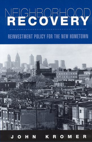 Neighborhood Recovery: Reinvestment Policy for the New Hometown cover