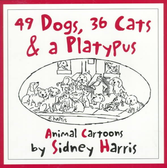 49 Dogs, 36 Cats, and a Platypus: Animal Cartoons cover